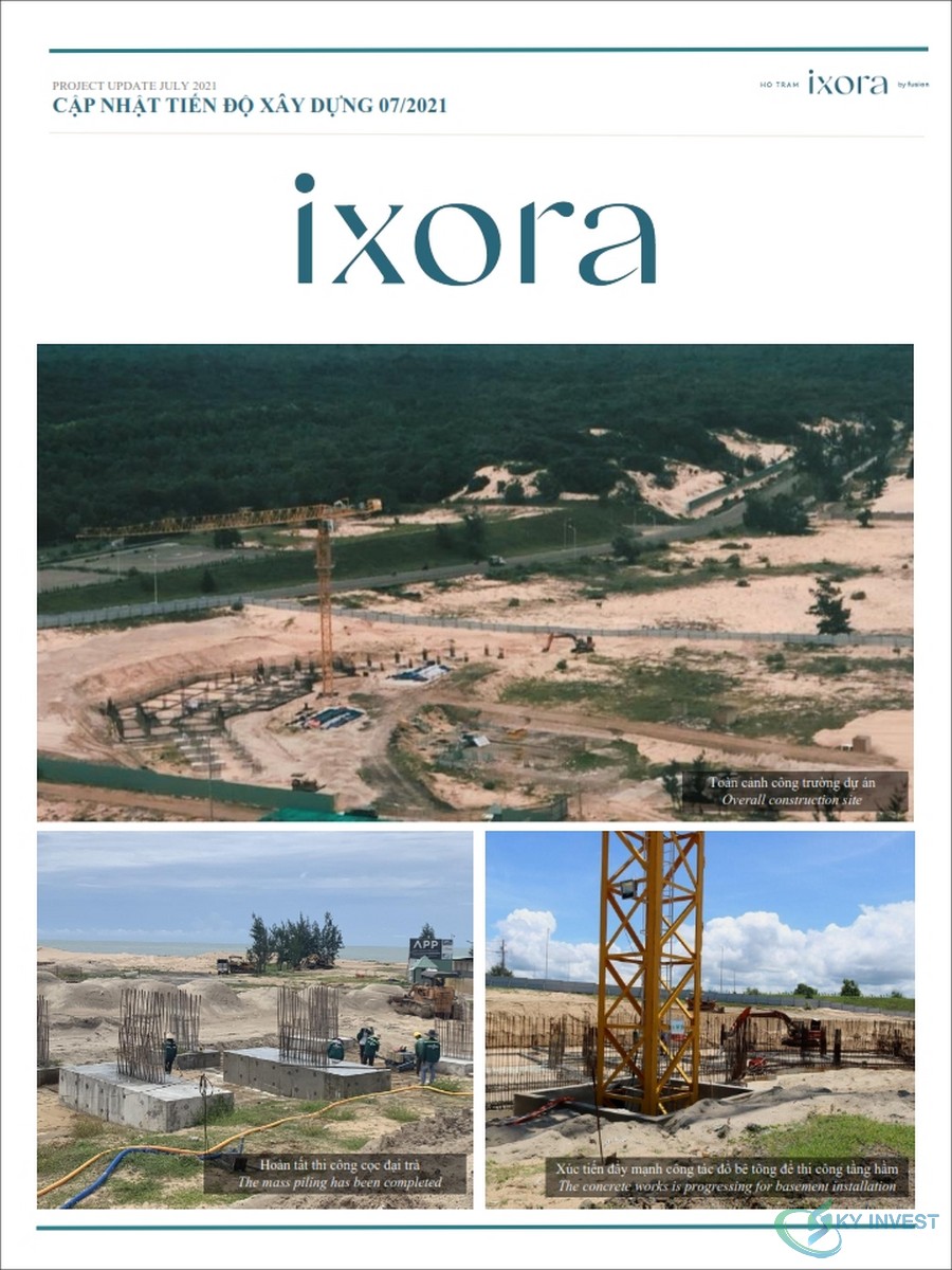 Tiến độ thi công dự án Ixora Hồ Tràm tháng 07/2021