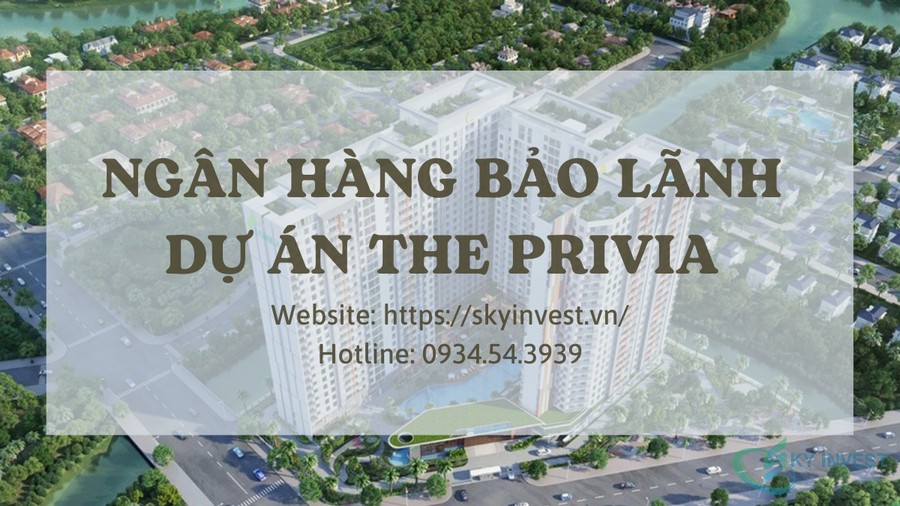 Ngân hàng bảo lãnh dự án The Privia Khang Điền Bình Tân