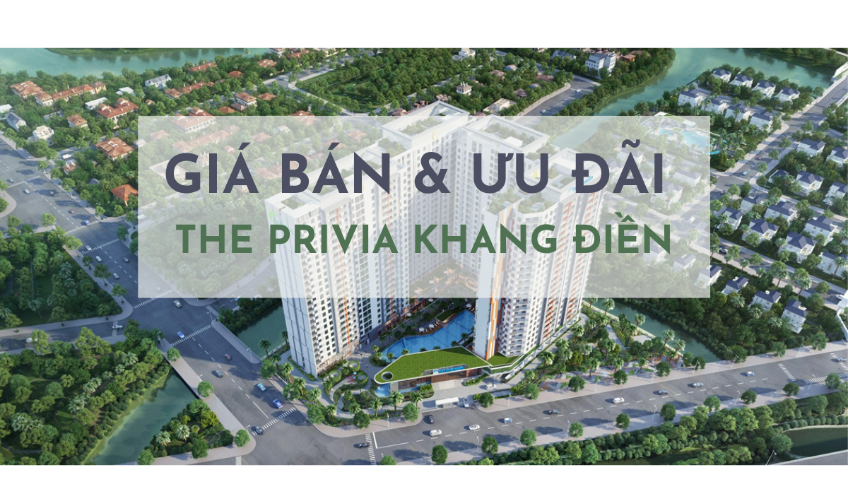 Giá bán và ưu đãi dự án The Privia Khang Điền 