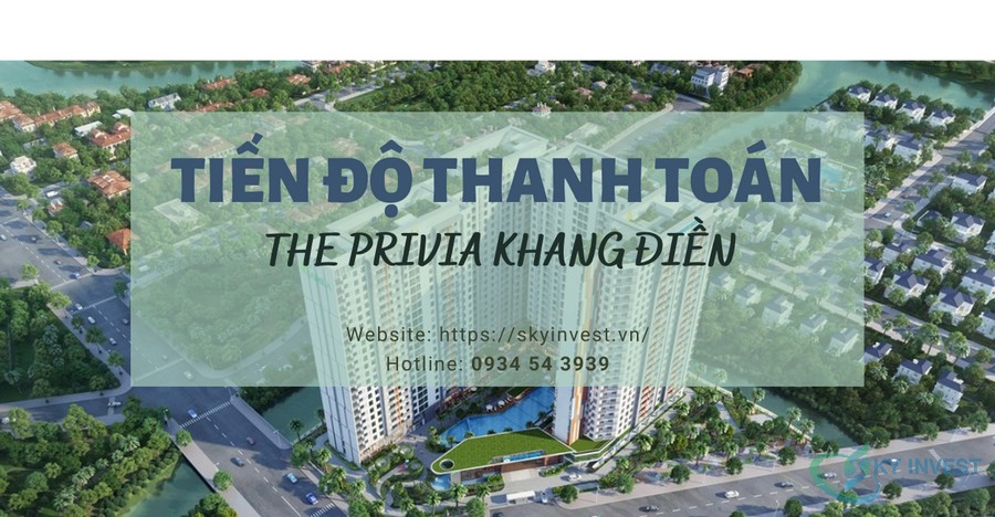 Tiến độ thanh toán dự kiến dự án The Privia Khang Điền