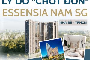 Lý do nên “chốt đơn” ngay căn hộ tại dự án Essensia Nam Sài Gòn