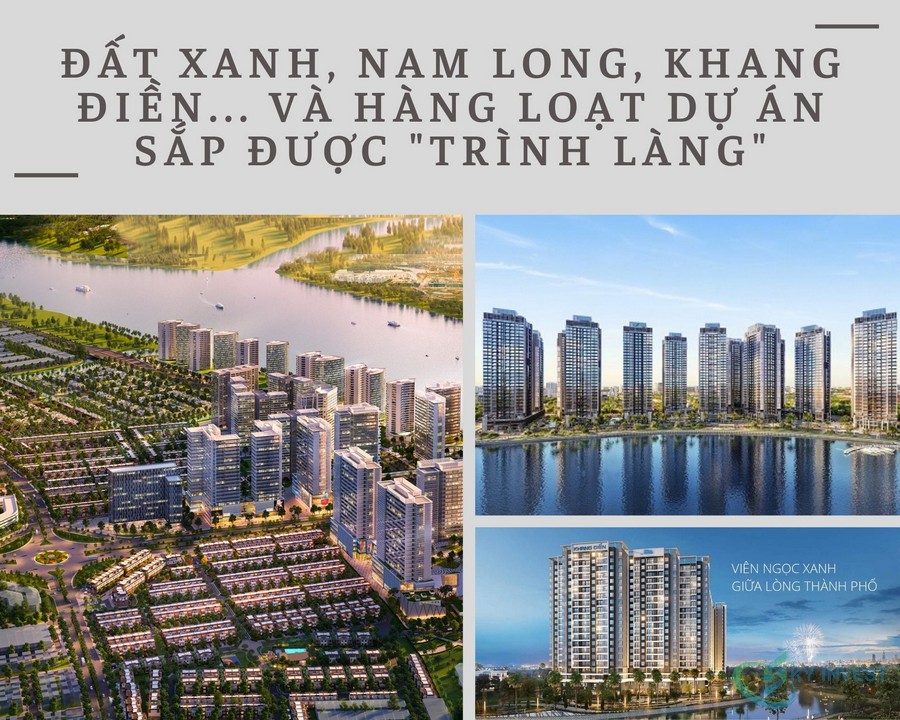 Đất Xanh, Nam Long, Khang Điền... và hàng loạt dự án sắp được "trình làng"
