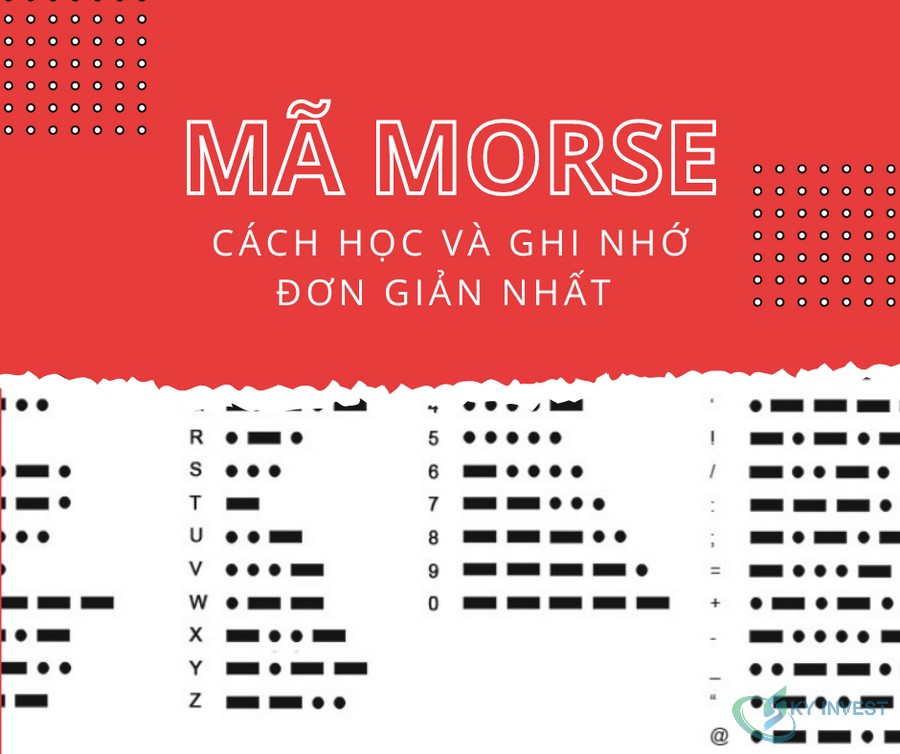 Tất tần tật về mã Morse - Cách học và ghi nhớ đơn giản nhất 