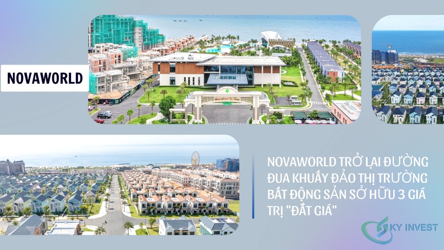 Novaworld trở lại đường đua khuấy đảo thị trường bất động sản sở hữu 3 giá trị "đắt giá"